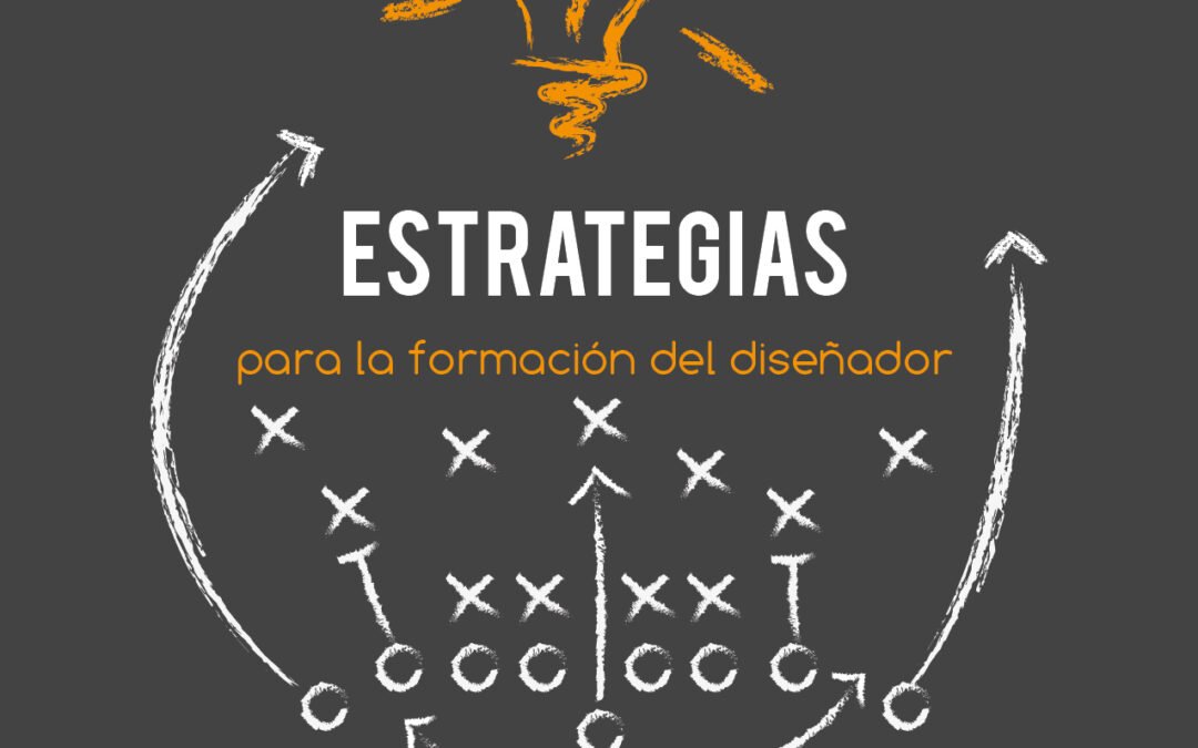 Estrategias para la formación del diseñador