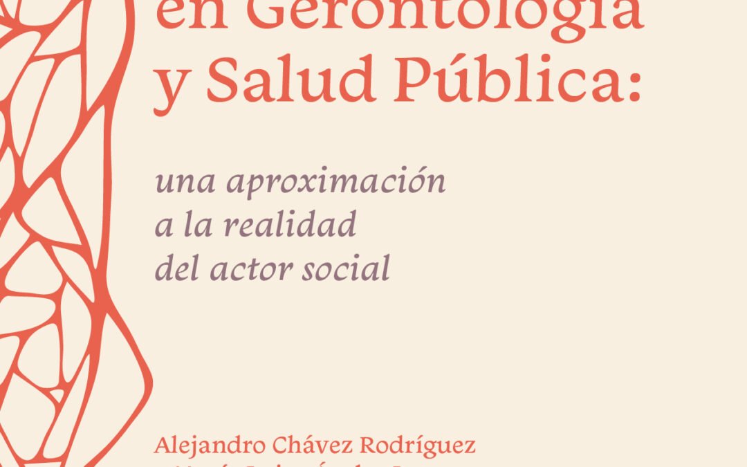 Investigación cualitativa en Gerontología y Salud Pública