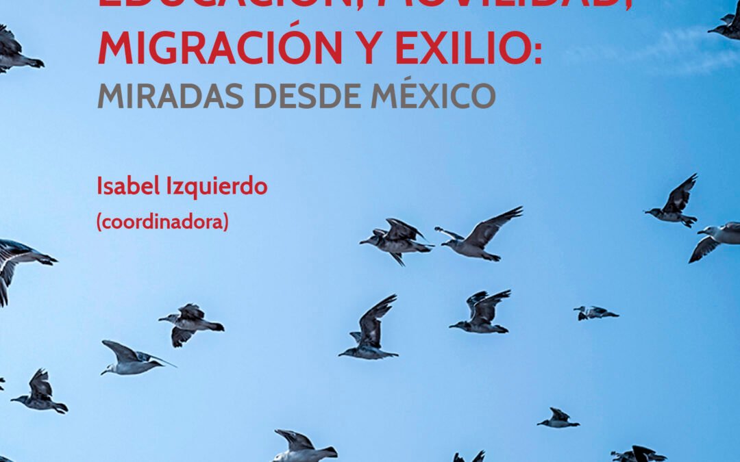 Educación, movilidad, migración y exilio: