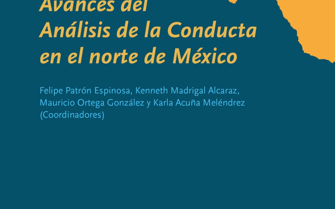 Avances del análisis de la conducta en el norte de México