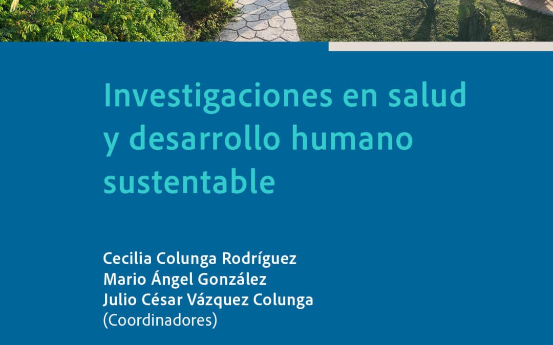 Investigaciones en salud y desarrollo humano sustentable